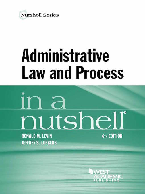 Title details for Administrative Law and Process in a Nutshell by Ronald Levin - Available